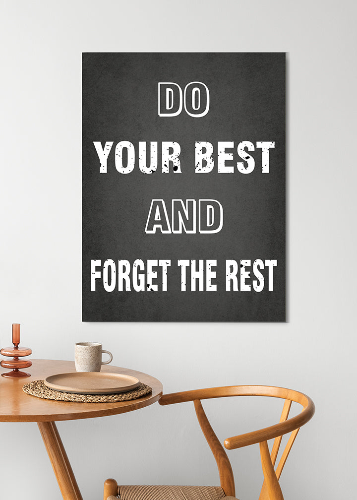 Do your best and forget the rest