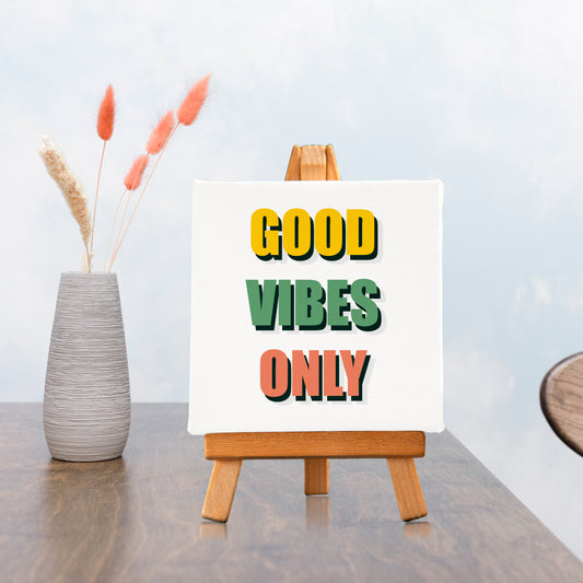 Good Vibes Only