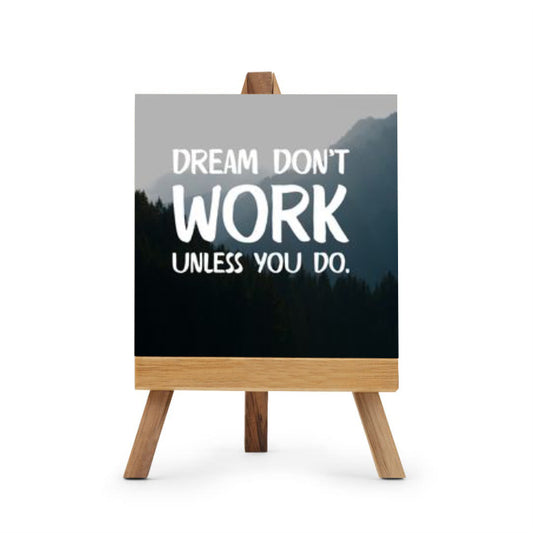 Dream Don't Work Unless You Do