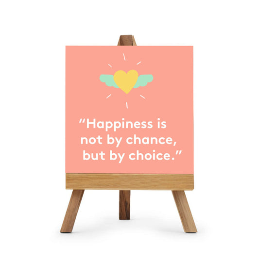 Happiness Is Not By Chance But By Choice