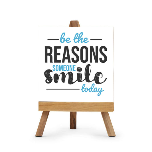 Be The Reason Someone Smiles Today