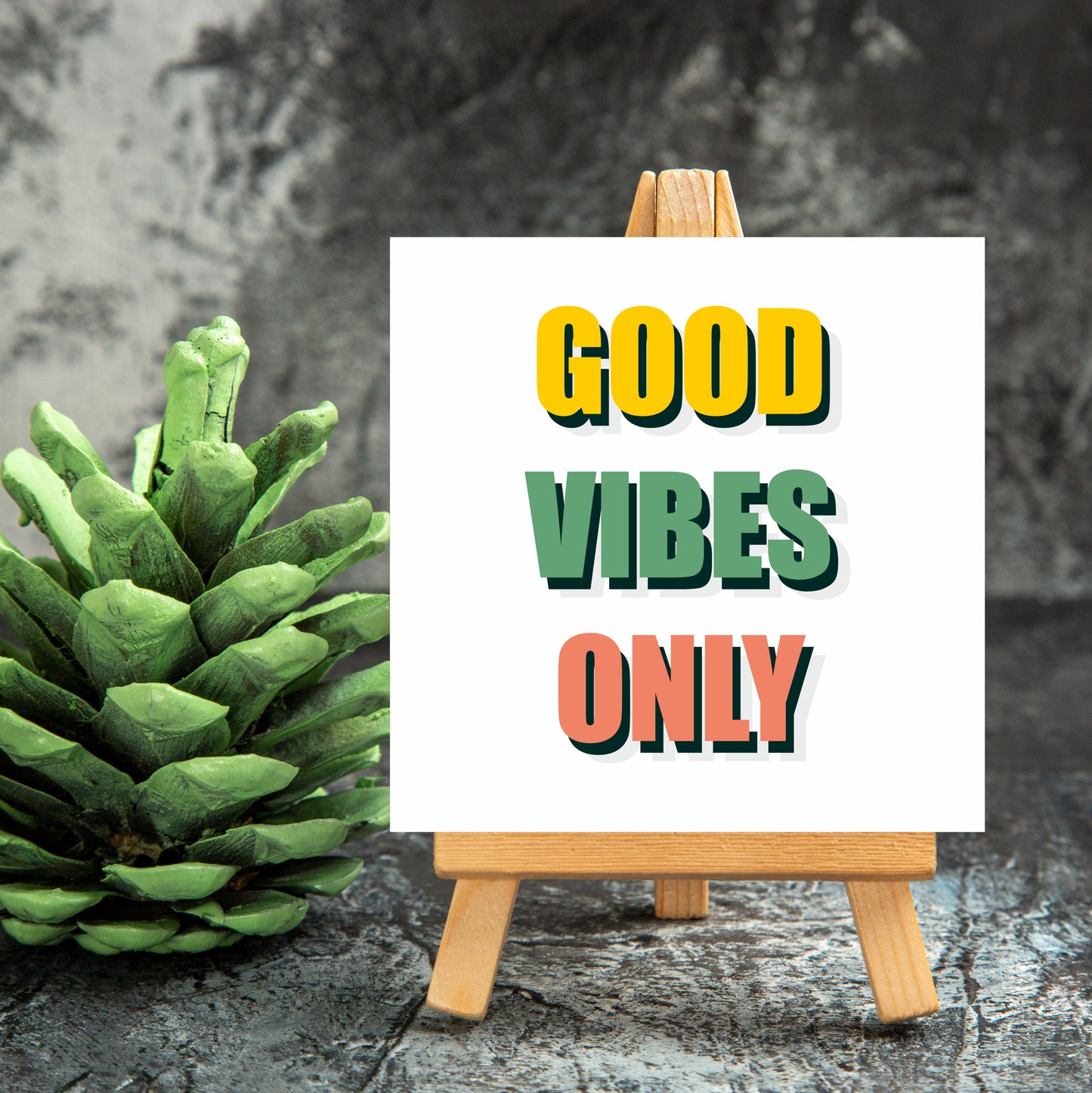 Good Vibes Only