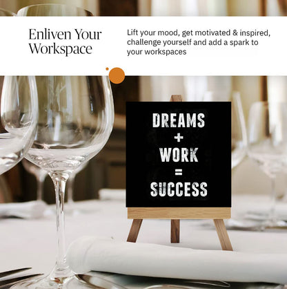 Dream + Work = Sucess