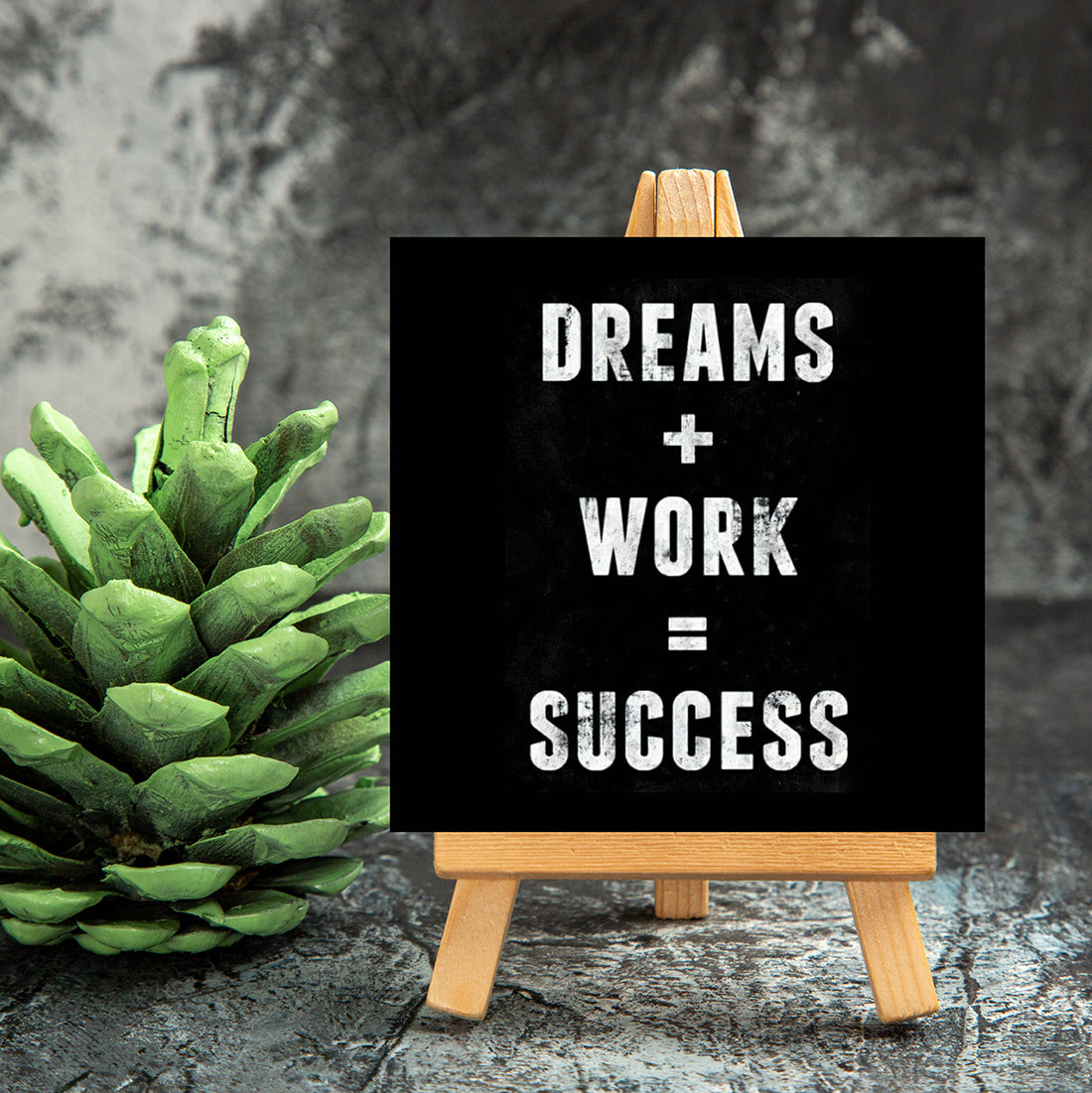 Dream + Work = Sucess