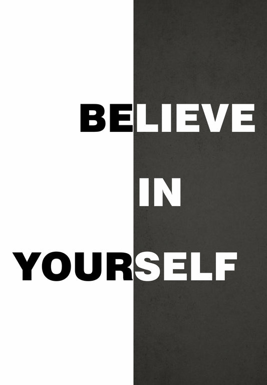 Believe In Yourself